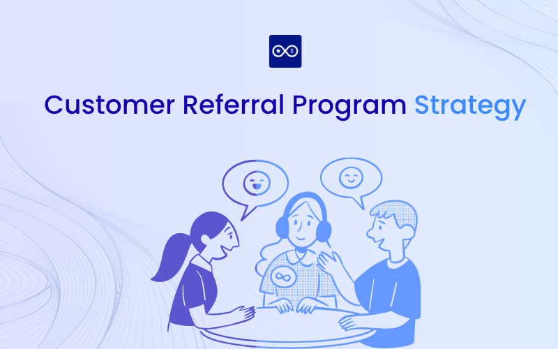Customer referral program strategy